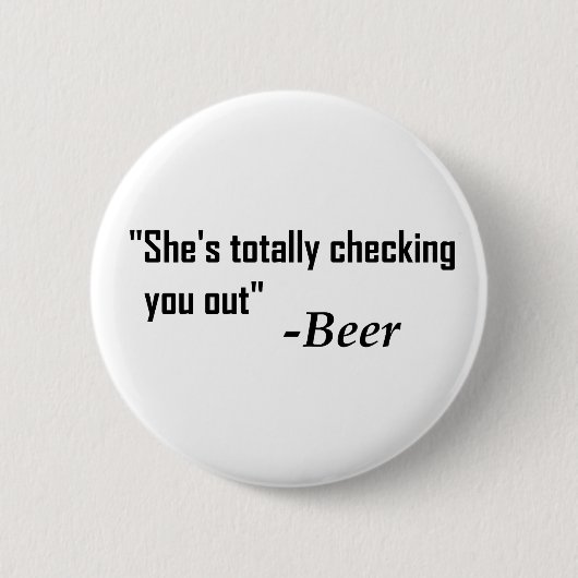 Badge Rond 5 Cm "Elle vous regarde complètement" - Bière (Devant)