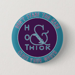 Badge Rond 5 Cm Emblem Hot épais et jolie ne pas regarder trop dur