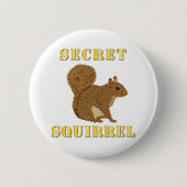 Badge Rond 5 Cm Emblème - écureuil secret avec texte (Devant)