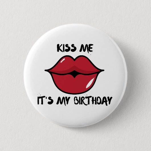 Badge Rond 5 Cm embrasse-moi, c'est mon anniversaire (Devant)