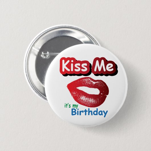 Badge Rond 5 Cm Embrasse-moi, c'est mon anniversaire (Devant & derrière)