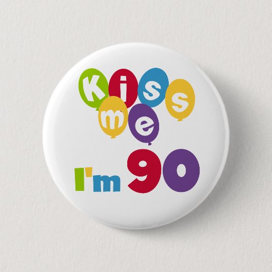 Badge Rond 5 Cm Embrasse-moi J'ai 90 T-shirts et cadeaux d'anniver (Devant)