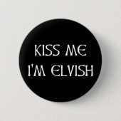 Badge Rond 5 Cm Embrasse-moi Je suis Elvish (Devant)