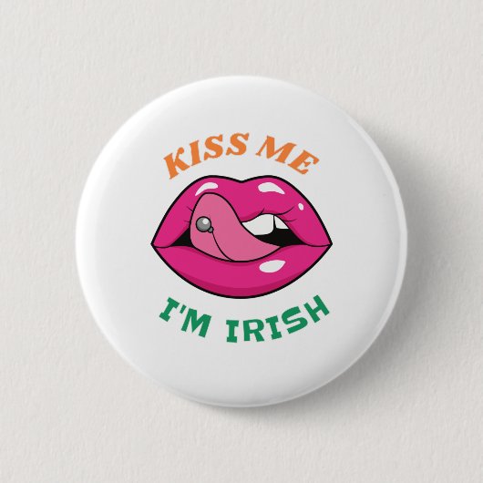 Badge Rond 5 Cm Embrasse-Moi Je Suis Irlandais Lèvres Tongue Pierc (Devant)