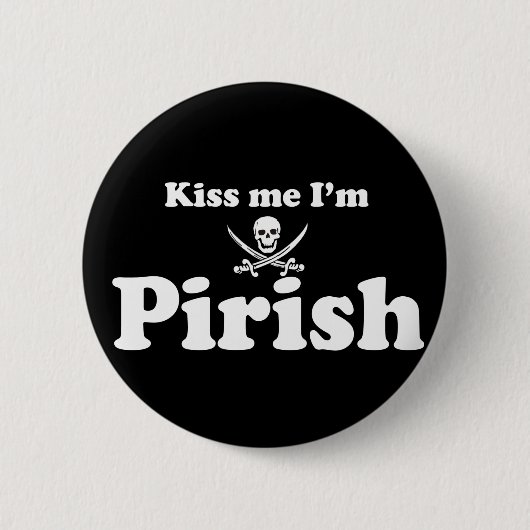 Badge Rond 5 Cm Embrasse-moi, je suis Pirish (Devant)