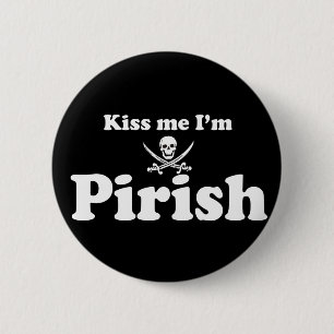 Badge Rond 5 Cm Embrasse-moi, je suis Pirish