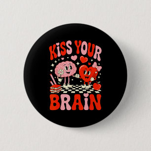 Badge Rond 5 Cm Embrasse ton cerveau Femmes Saint-Valentin Rétro É