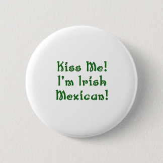 Badge Rond 5 Cm Embrassez-moi bouton mexicain irlandais