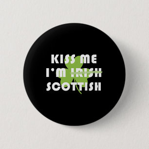 Badge Rond 5 Cm Embrassez Moi Je Suis Écossais Pas Irlandais Drôle