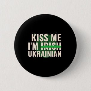 Badge Rond 5 Cm Embrassez-moi, je suis Irlandais Ukrainien - Drôle