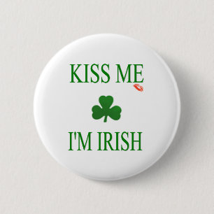 Badge Rond 5 Cm Embrassez-moi l'Irlandais Im