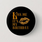 Badge Rond 5 Cm Embrassez-moi que c'est mon anniversaire (Devant)