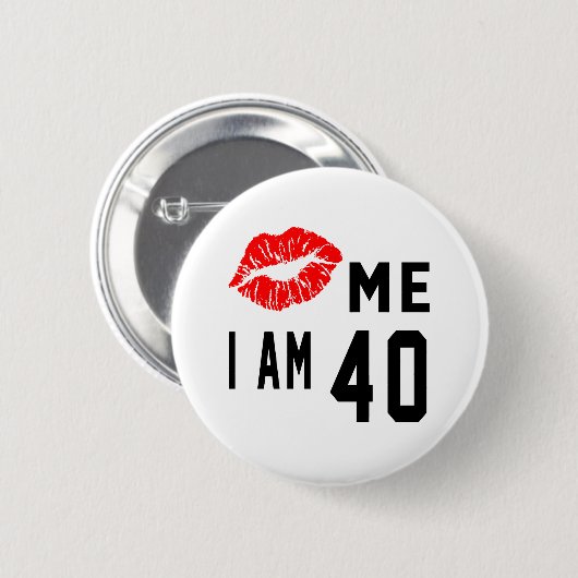 Badge Rond 5 Cm Embrassez-moi que j'ai 40 ans (Devant & derrière)