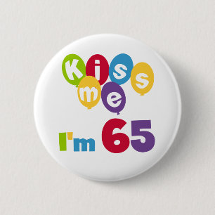 Badge Rond 5 Cm Embrassez-moi que je suis 65 T-shirts et cadeaux