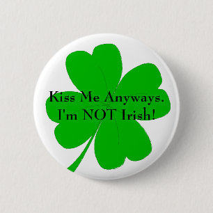 Badge Rond 5 Cm Embrassez-moi se boutonnent de toute façon
