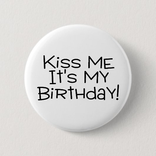 Badge Rond 5 Cm Embrassez-moi son mon anniversaire (Devant)
