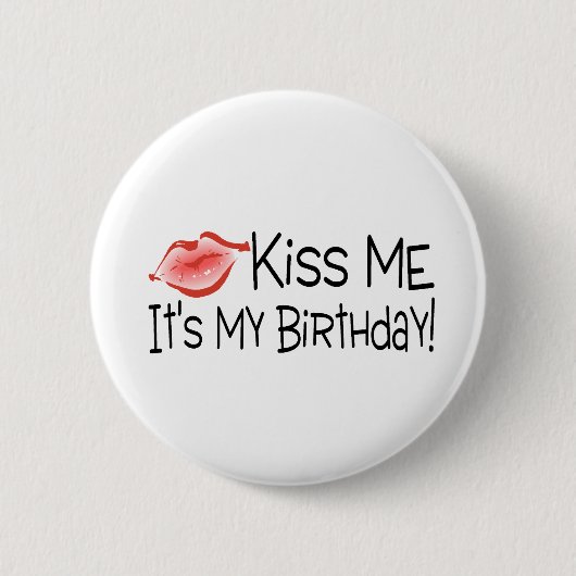 Badge Rond 5 Cm Embrassez-moi son mon baiser d'anniversaire (Devant)