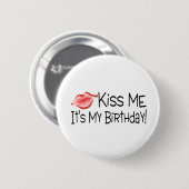 Badge Rond 5 Cm Embrassez-moi son mon baiser d'anniversaire (Devant & derrière)