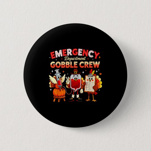 Badge Rond 5 Cm Emergency Department Gobble Crew Thanksgiving Nurs (Devant)