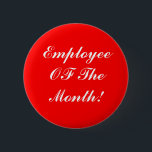Badge Rond 5 Cm Employé du Pin de mois<br><div class="desc">Cette goupille fait une grande récompense des employés pour le bon travail.  Donnez à vos employés du mois une goupille pour récompenser leur dur labeur et service joyeux à votre société.</div>