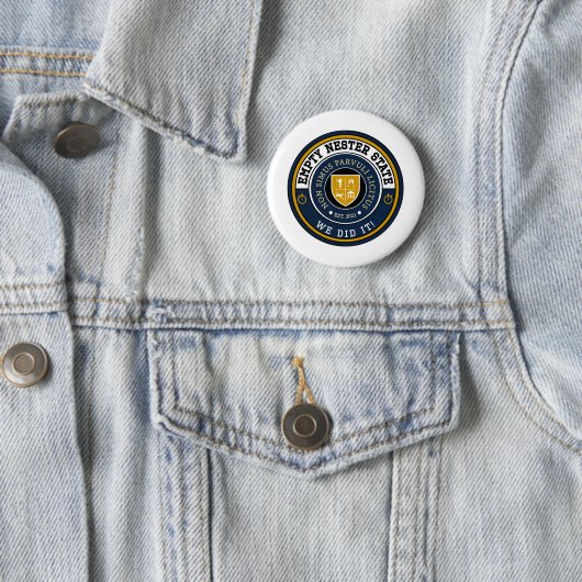 Badge Rond 5 Cm Empty Nester State - We Did It ! - Button (En situation)