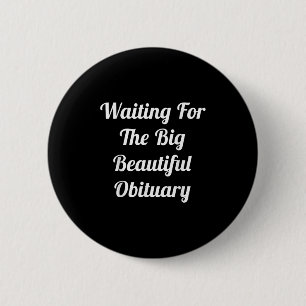 Badge Rond 5 Cm En Attendant Le Grand Beau Humour Funny Obitural