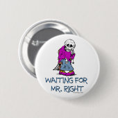 Badge Rond 5 Cm En Attendant M. Right (Devant & derrière)