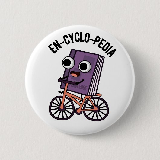 Badge Rond 5 Cm En-cyclo-Pedia Funny Encyclopedia Pun (Devant)