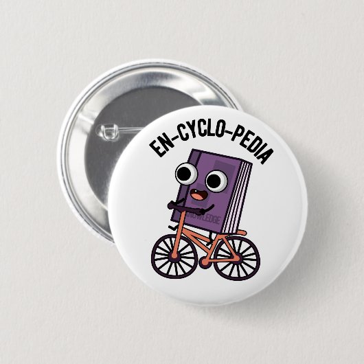 Badge Rond 5 Cm En-cyclo-Pedia Funny Encyclopedia Pun (Devant & derrière)