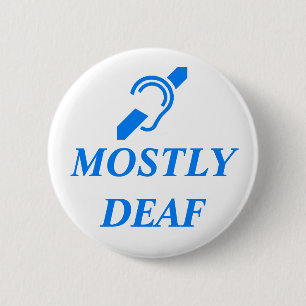 Badge Rond 5 Cm EN GRANDE PARTIE SOURD - bleu sur l'arrière - pla