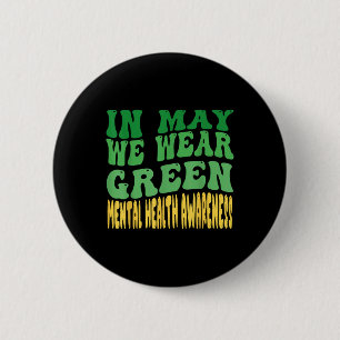 Badge Rond 5 Cm En Mai, Nous Portons Le Mois Vert De Sensibilisati