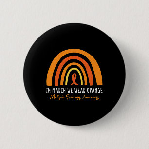 Badge Rond 5 Cm En Mars Nous Portons Orange Multiple Sclerosis Awa
