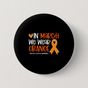 Badge Rond 5 Cm En mars, portez orange pour la sclérose en plaques