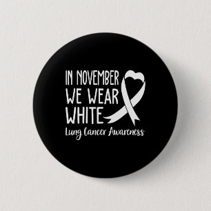 Badge Rond 5 Cm En Novembre Nous Portons Blanche Cancer Du Poumon