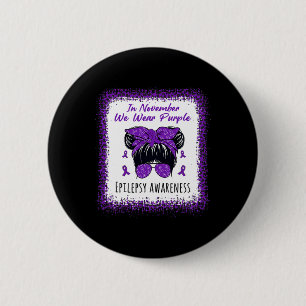 Badge Rond 5 Cm En Novembre Nous Portons Purple Messy Bun Epilepsy