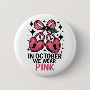 Badge Rond 5 Cm En octobre nous portons du rose pour la sensibilis