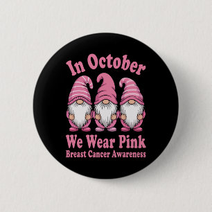 Badge Rond 5 Cm En Octobre Nous Portons Le Gnome Rose Cancer Du Se