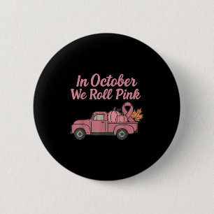 Badge Rond 5 Cm En Octobre Nous Roulions Pink Truck Certifié Cance
