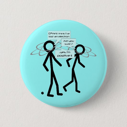 Badge Rond 5 Cm En perdant un électron plaisantez - insigne/bouton (Devant)
