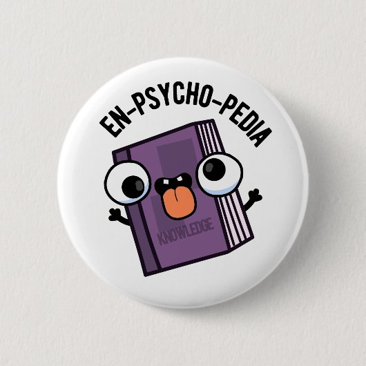 Badge Rond 5 Cm En-psycho-pedia Funny Encyclopedia Pun (Devant)