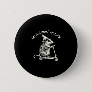 Badge Rond 5 Cm En route pour causer un chahut humour possum