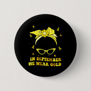 Badge Rond 5 Cm En Septembre, Nous Portons Gold Childhood Cancer A