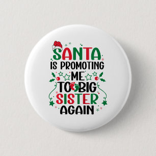 Badge Rond 5 Cm Encore une fois, le Père Noël me promeut grande sœ