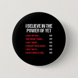 Badge Rond 5 Cm Encouragement Croit Au Pouvoir De Motivation