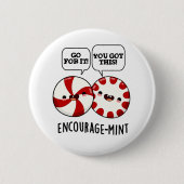 Badge Rond 5 Cm Encouragez la menthe Funny Candy Pun (Devant)