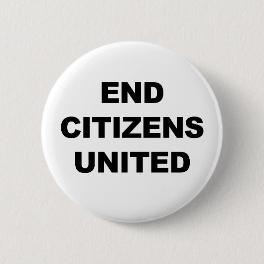 Badge Rond 5 Cm End Citizens United (Devant)