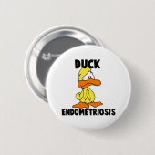 Badge Rond 5 Cm Endométriose du canard (Devant & derrière)