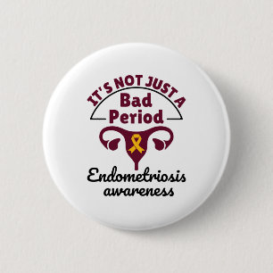 Badge Rond 5 Cm Endometriosis Awareness It's Not Just a Bad Period