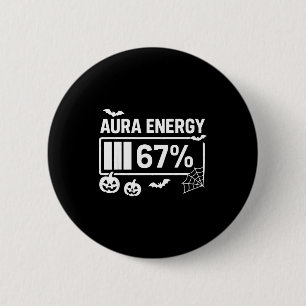 Badge Rond 5 Cm Énergie d'aura 67 pour cent 6 7 mème halloween