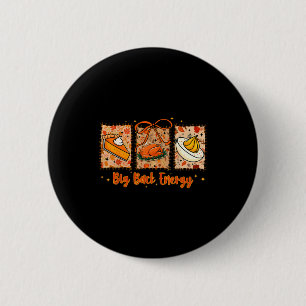 Badge Rond 5 Cm Énergie de dos grande et chic Drôle de dîner de Th